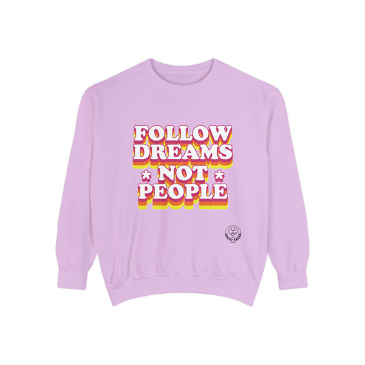 FOLLOW DREAMS - SWEATSHIRT