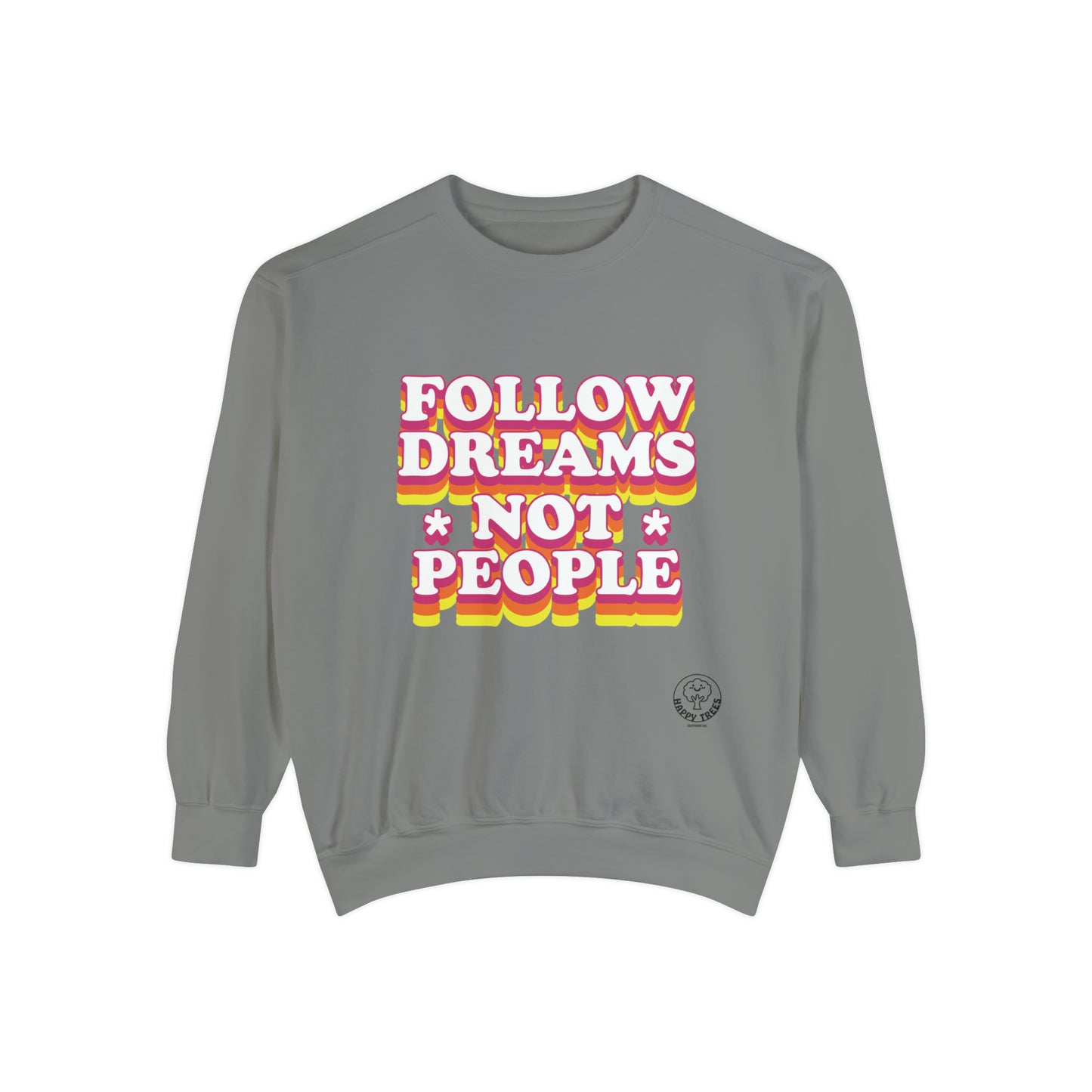 FOLLOW DREAMS - SWEATSHIRT