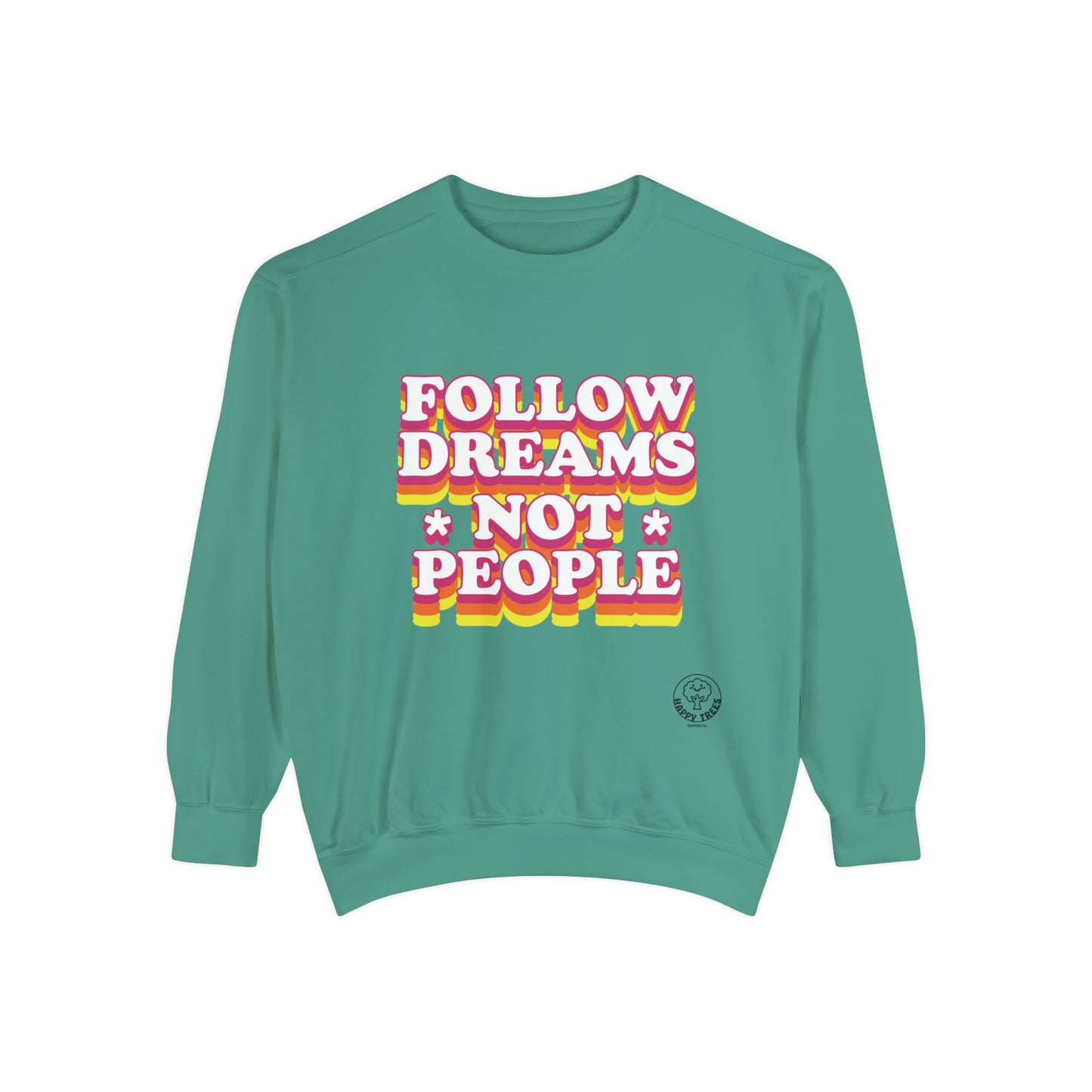 FOLLOW DREAMS - SWEATSHIRT