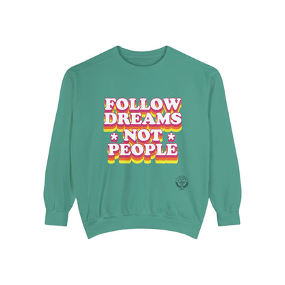 FOLLOW DREAMS - SWEATSHIRT