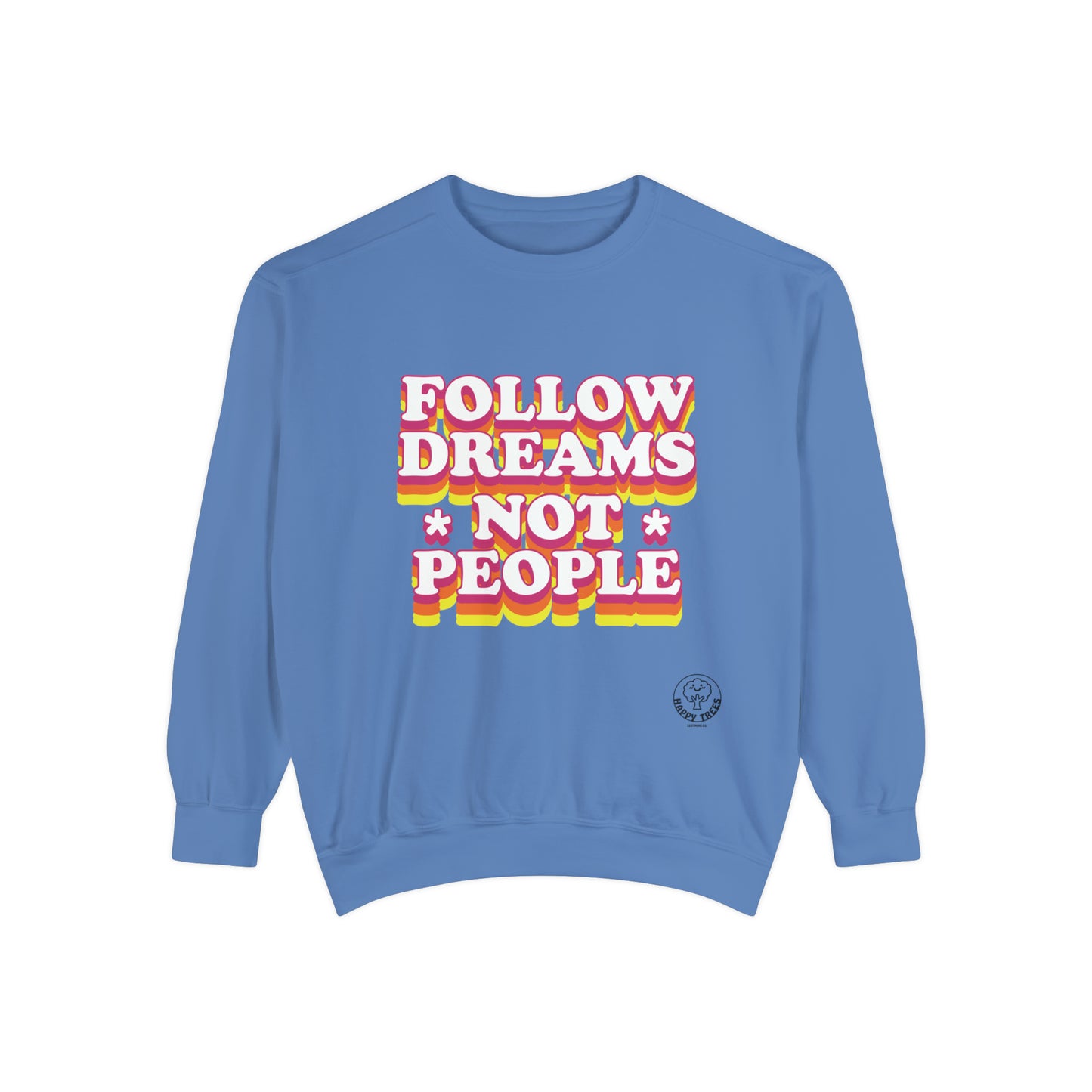 FOLLOW DREAMS - SWEATSHIRT